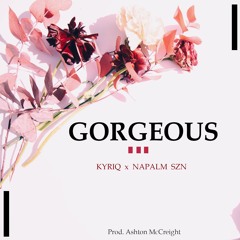 Gorgeous (Feat. Napalm SZN)
