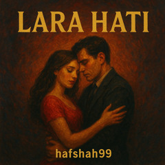 lara hati