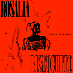 rosalia - bizcochito (dansdead remix)