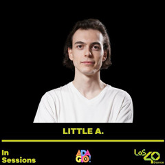 Little A @ Los 40 Dance (In Sessions)