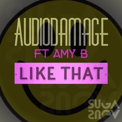 AudioDamage Ft Amy B - Like That (Original Mix) OUT NOW