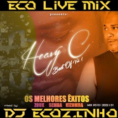 Heavy C - Best Of Vol. I (Kizomba - Semba - Zouk ) Eco Live Mix Com Dj Ecozinho