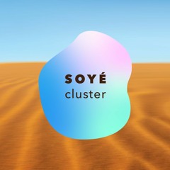 FREE DOWNLOAD: Soyé - Cluster