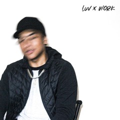 LUV X WORK [Mashup]