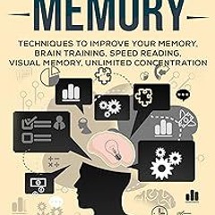 (* Unlimited Memory: Techniques to Improve Your Memory, Brain Training, Speed Reading, Visual M