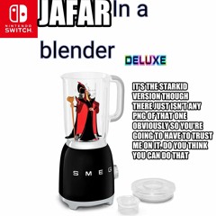 jafar in a blender deluxe