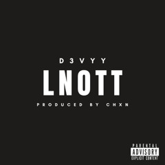 L N O T T @D3vyyde produced by @ixmchxn