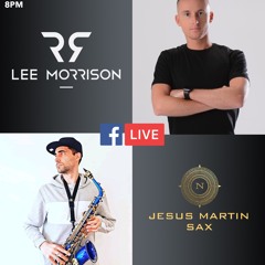 Lockdown Live Sessions - Lee Morrison Ft Jesus Martin Sax