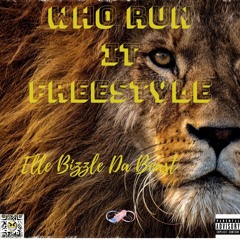 Who Run It Freestyle