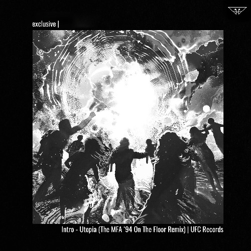 exclusive | Intro - Utopia (The MFA '94 On The Floor Remix) | UFC Records