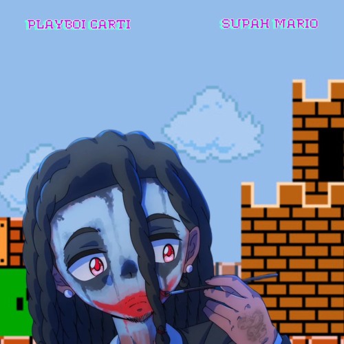 ROCK DA SHIT! (PLAYBOI CARTI & SUPAH MARIO)