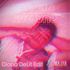 MAJAN - Tag ein Tag aus (Diana DeLit Edit)