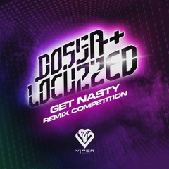 Dossa & Locuzzed - Get Nasty (ZuKeepa Rmx)