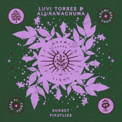 Luvi Torres &  Alunawachuma - Sunset Fireflies