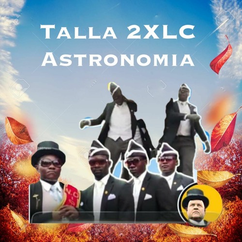 Astrotallatized. A tribute to that melody.