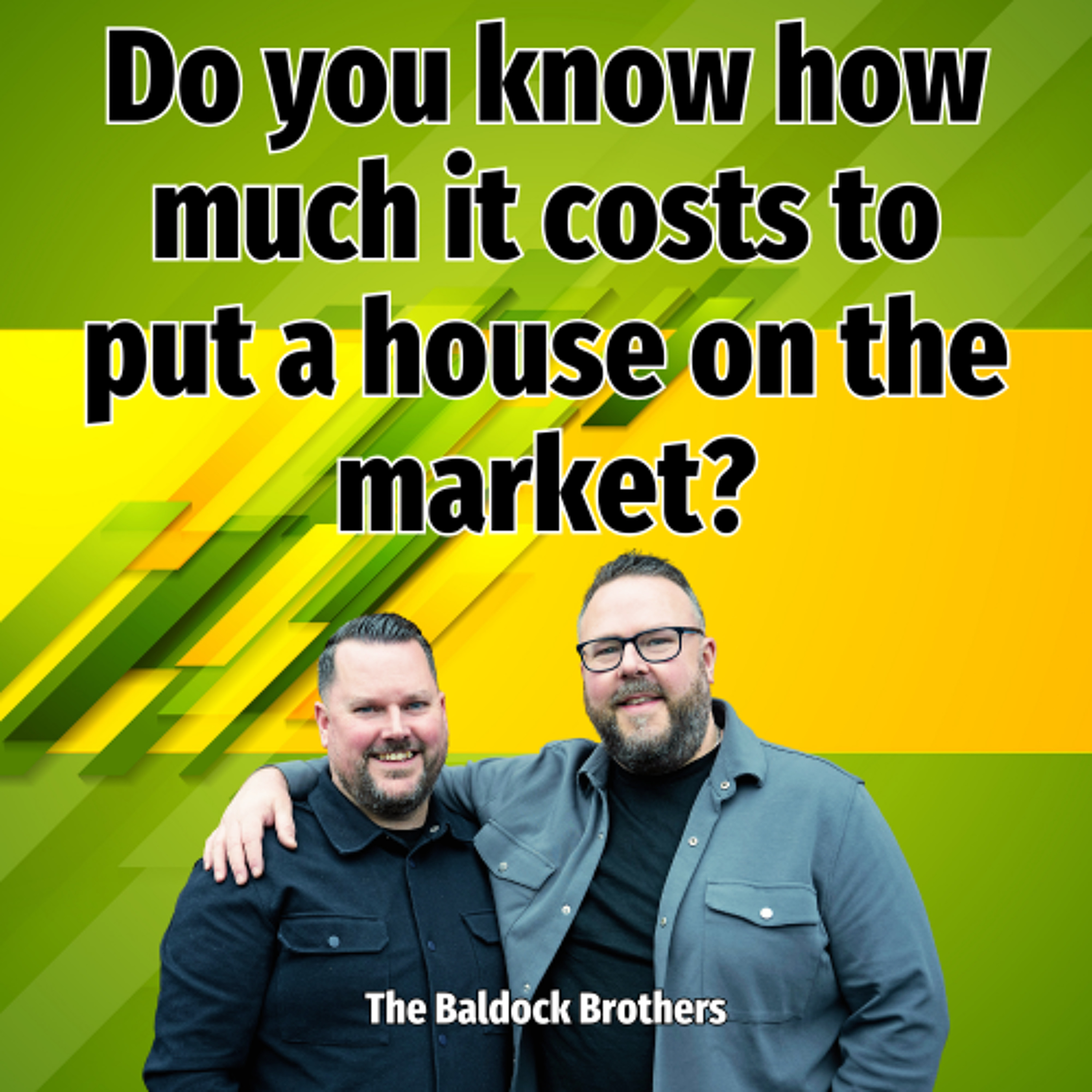 Do you know how much it costs to put a house on the market? - Ep. 2485 episode artwork