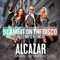Blame it on the disco - UPTEMPO REMIX