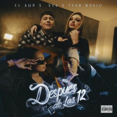97 El Agu - Despues De Las 12 (FlowM!x) [MIAN V!P 2024]
