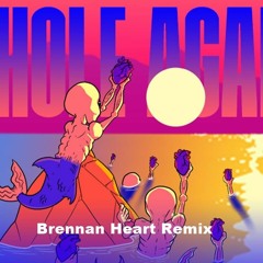 Whole Again (Brennan Heart Remix)REMAKE