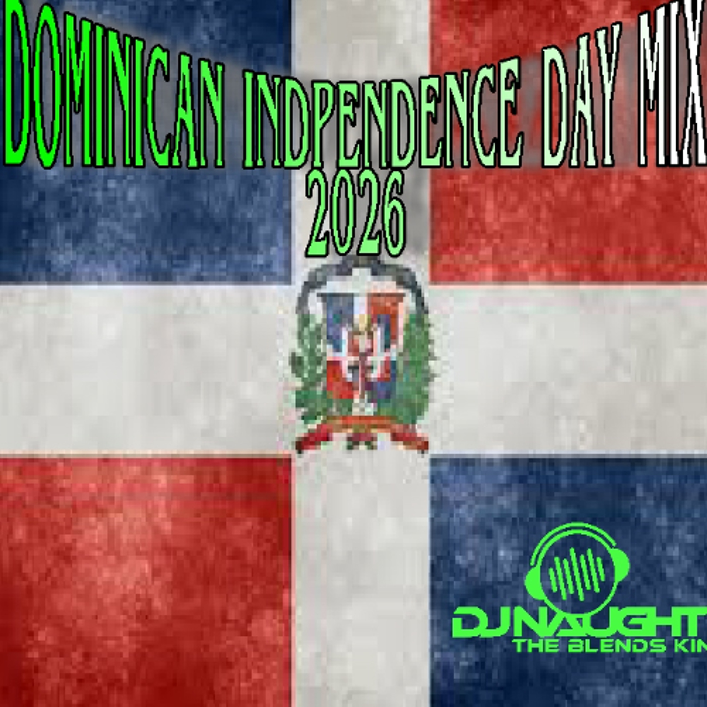 DOMINICAN INDPENDENCE DAY MIX 2026 episode artwork