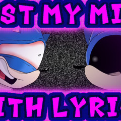 Lost My Mind WITH LYRICS!