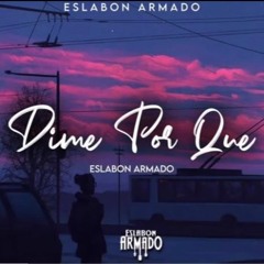 Dime Porque - Eslamon Armado (Preview)