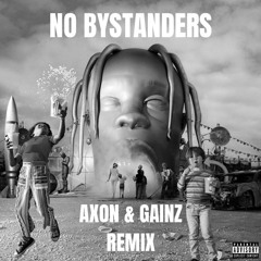 No Bystanders (AXON × GAINZ Remix) Free Download