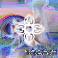 Brokey - Latto (Patches. Flip)