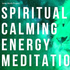 Spiritual Calming Energy Meditation | Ease Anxiety & Stress | [Preview]