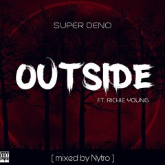 Super deno ft Richie Young_Outside