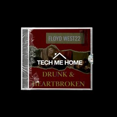 FLOYD WEST22 - Drunk And Heartbroken [Free DL]