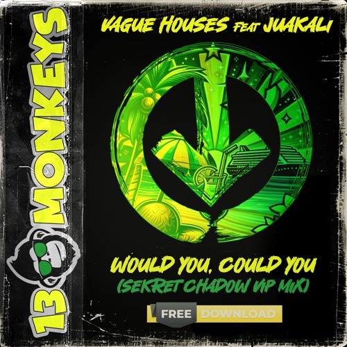 Vague Houses Feat Juakali  - Would You, Could You (Sekret Chadow Vip Mix) [FREE DOWNLOAD]