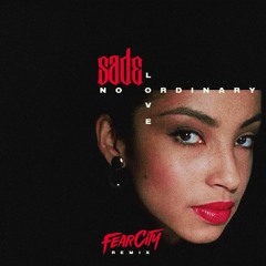 SADE • NO ORDINARY LOVE "FEARCITY REMIX"