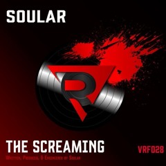 Soular - The Screaming - Visceral Filth - OUT NOW