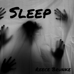 Reece Brunke - Sleep (Feat CRESCENDO)