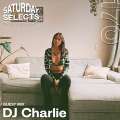 SaturdaySelects Radio Show #170 ft DJ Charlie