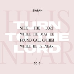 Isaiah 55:1, 6-7