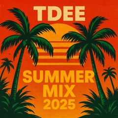 TDEE | Summer Mix 2025