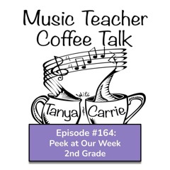 MTCT #164: Peek at our Week: 2nd Grade