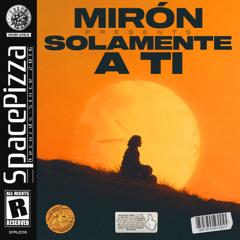 Miron - Solamente A Ti [Out Now]