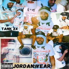 Tank 2X - Jordan Year [prod.Paymels!] *DJSWUICE EXCLUSIVE*
