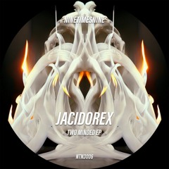 Premiere: Jacidorex - Two Minded [NTND006]
