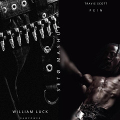 [FREE DL] William Luck - Rawpower x Travis Scott - FE!N (SETØ Mashup)