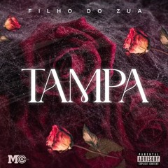 Filho Do Zua - Tampa