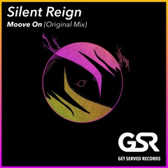 Silent Reign - Moove On (Original Mix)