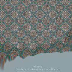 Gandagana (Georgian Trap Music)