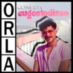 EUGOSTODISSO - tentativaderequinte @O.R.L.A. Sets