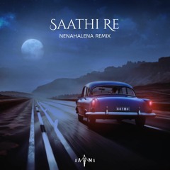 Saathi Re (NenaHalena Remix) (Radio Edit)
