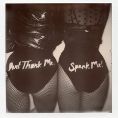Don't Thank Me Spank Me! - Be My Forever