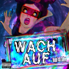 WACH AUF